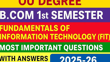 OU Degree B.Com 1st Semester|Fundamentals of IT(FIT) |Most Important Questions with Answers|2025-26 