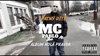 MC PABLO - ŠPATNÝ DÍTĚ