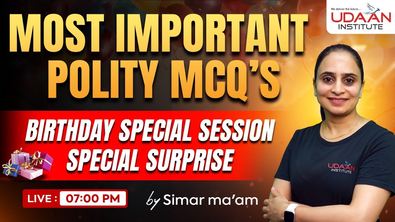 BIRTHDAY SPECIAL SESSION | SPECIAL SURPRISE | POLITY | DAY-4 | MIX MCQ'S | BY SIMAR MA'AM