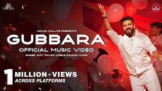 GUBBARA - Music Video | Feel The Vibes of Happiness | Amit Trivedi x Kausar Munir | Azaad Collab