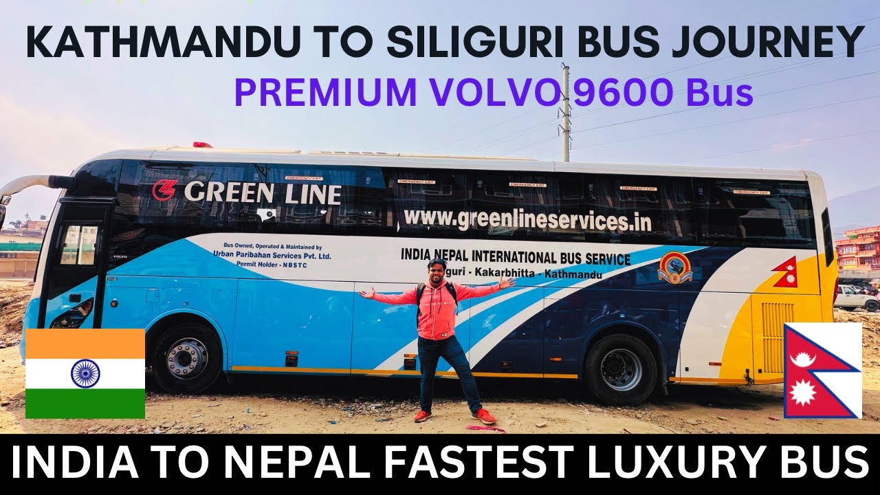 Kathmandu to Siliguri VOLVO 9600 Bus | INTERNATIONAL Bus Journey | INDIA to NEPAL Luxurious Bus Seva