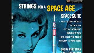 Bobby Christian - Strings for a space age (1962)  Full vinyl LP