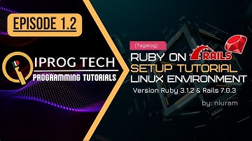 Ruby on Rails Setup Tutorial Linux Environment  - Version Ruby 3.0.4 & Rails 7.0.3 (Tagalog)