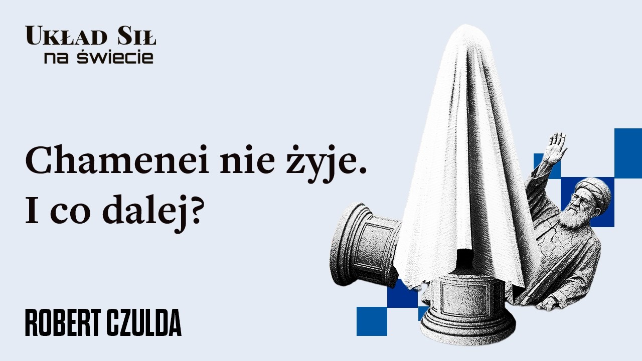 Robert Czulda - Chamenei nie żyje. I co dalej?