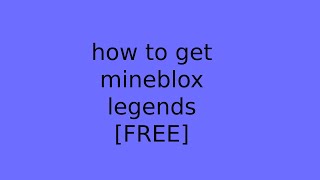 HOW TO GET MINEBLOX LEGENDS 100% FREE