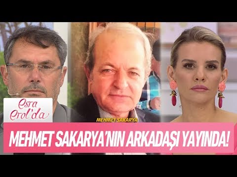 Mehmet Sakarya'nın arkadaşı yayında - Esra Erol'da 3 Mayıs 2018
