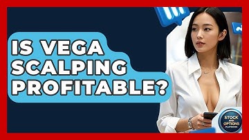 Is Vega Scalping Profitable? - Stock and Options Playbook