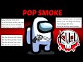 Among Us but I use Pop Smoke lyrics