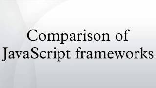 Comparison of JavaScript frameworks