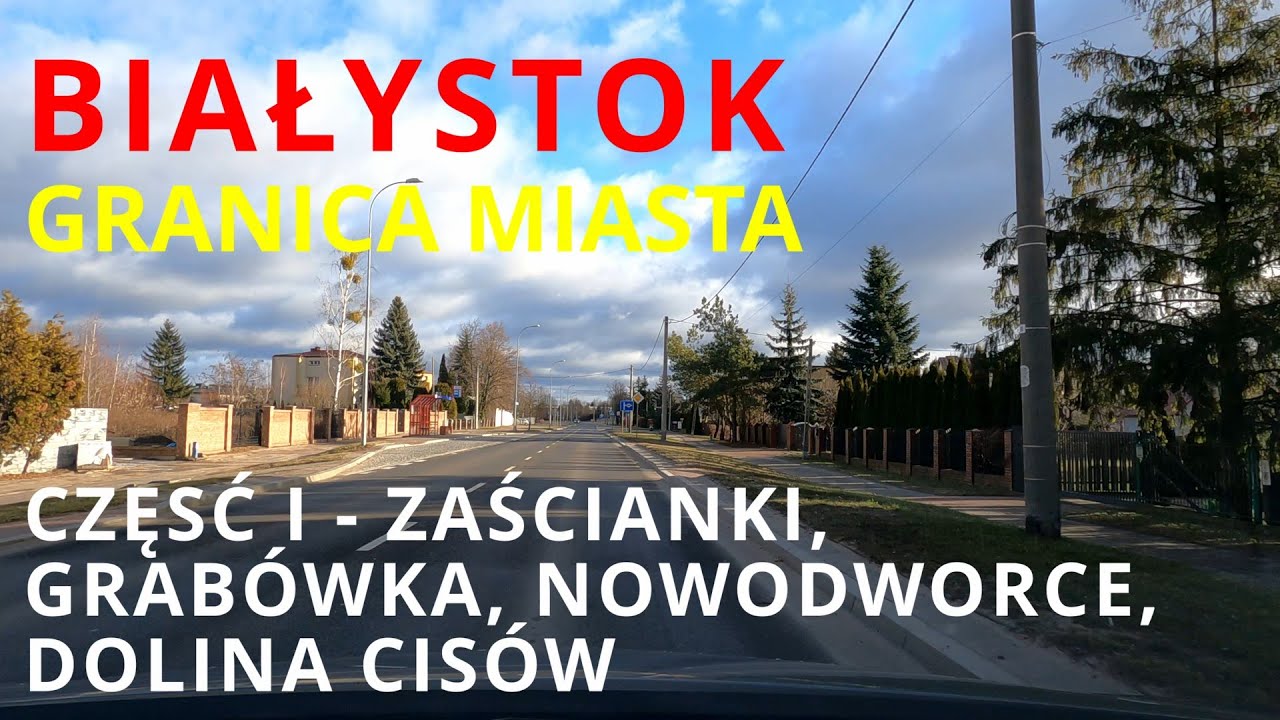 #127 Białystok - granica miasta część 1 - Zaścianki, Grabówka, Nowodworce i Dolina Cisów.