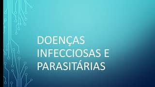 Doenças infecciosas e parasitárias.