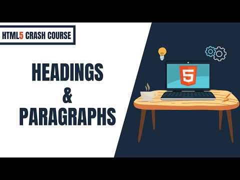 HTML5 Tutorial | HTML5 Crash Course 06 -  Headings & Paragraphs