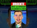 INSS MUDOU TUDO: VEJA QUANDO VOCÊ vai RECEBER o PAGAMENTO DE MAIO 2026!