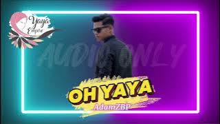 Oh Yaya - AdamZbp (Audio Only)