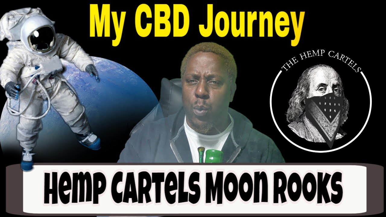 My CBD Journey Hemp Cartels Moon Rocks!