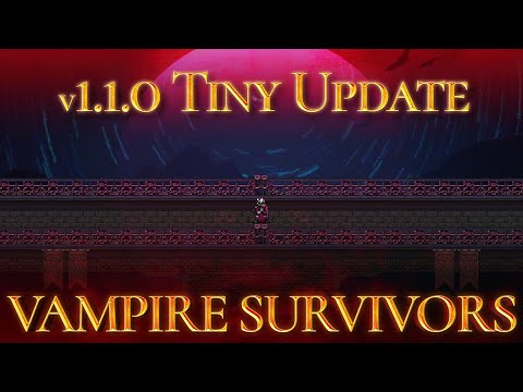 [SPOILERS] Vampire Survivors - v1.1.0 Tiny Update - Nov 24th