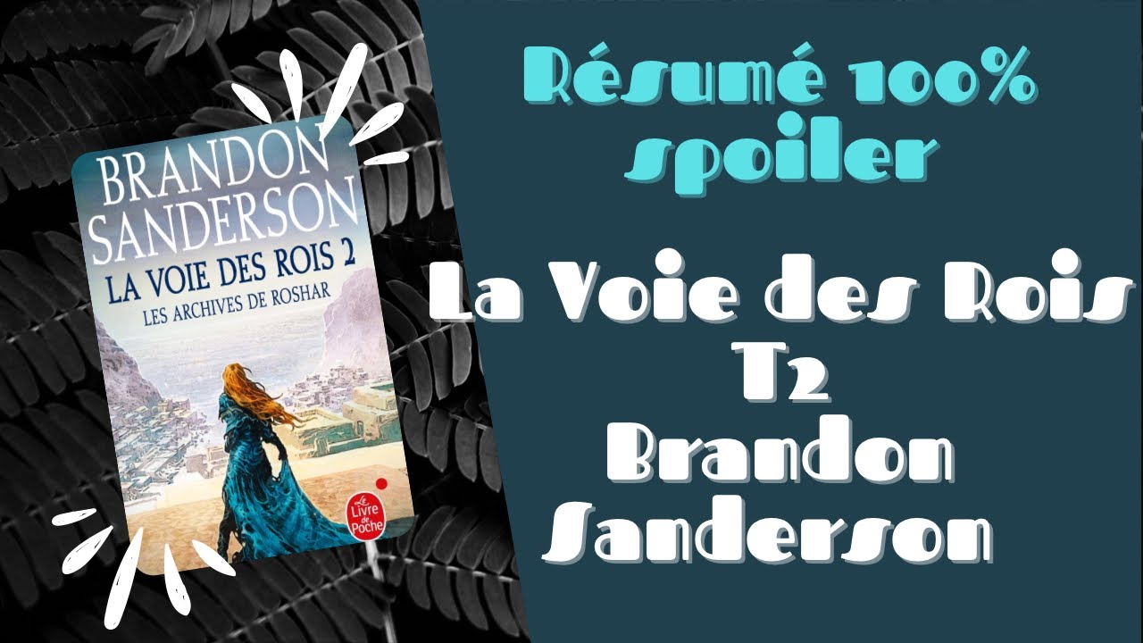 Résumé 100% spoilers : La voie des rois tome 2 brandon Sanderson