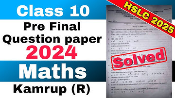 Class 10 Pre final General Maths question paper 2024-25 kamrup Rural solutions new pattern HSLC 2025