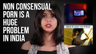 Non Consensual Porn Is A Huge Problem In India - YouTube