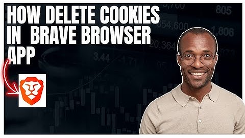 How to delete cookies in Brave browser app