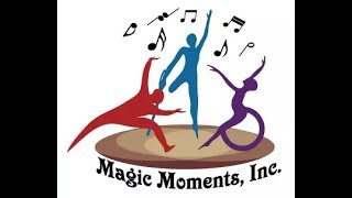 Magic Moments Truly Magical Theater For Everyone