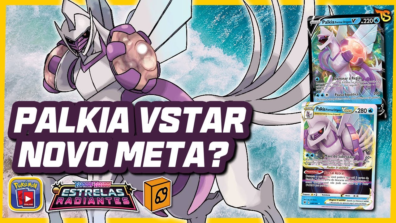 Palkia VStar Deck! Novo Meta de Estrelas Radiantes?! - Pokémon TCG Online -  TIUSAM 