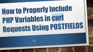 How to Properly Include PHP Variables in curl Requests Using POSTFIELDS