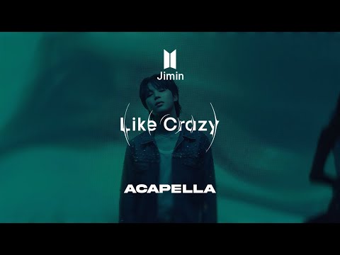 Jimin 「Like Crazy」 Acapella