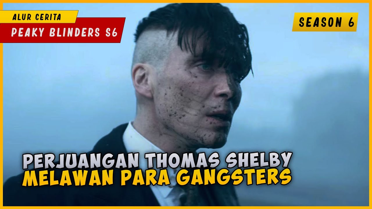 PEAKY BLINDERS (SEASON 6) | KISAH NYATA ! Keluarga Gangster Paling Ditakuti