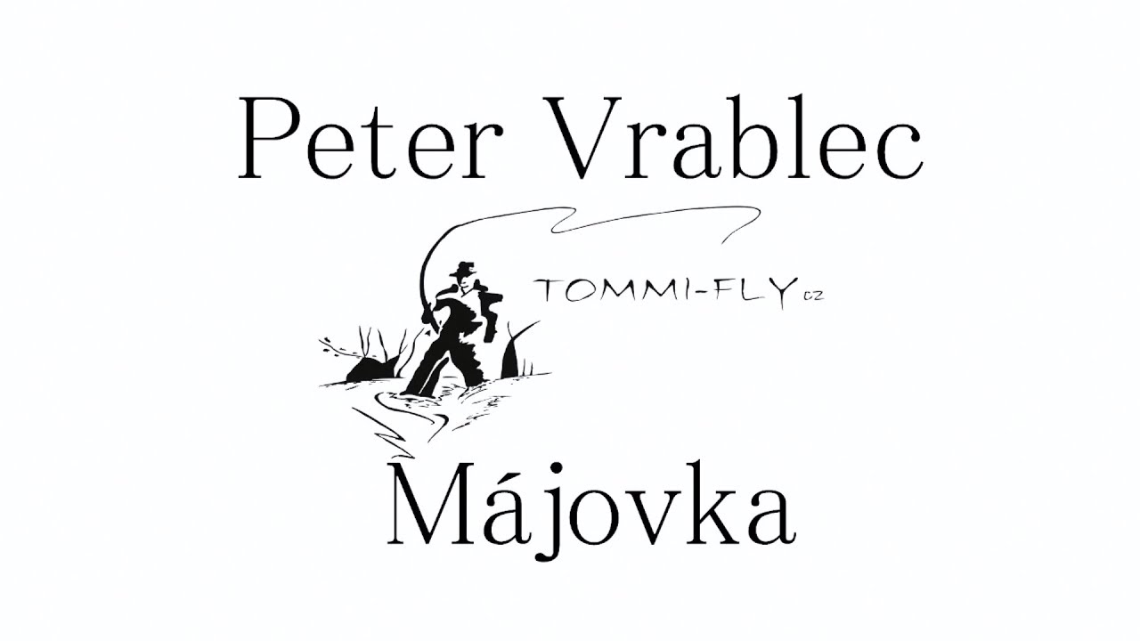 Peter Vrablec - Májovka  | Vázání mušek | Mayfly | Fly tying