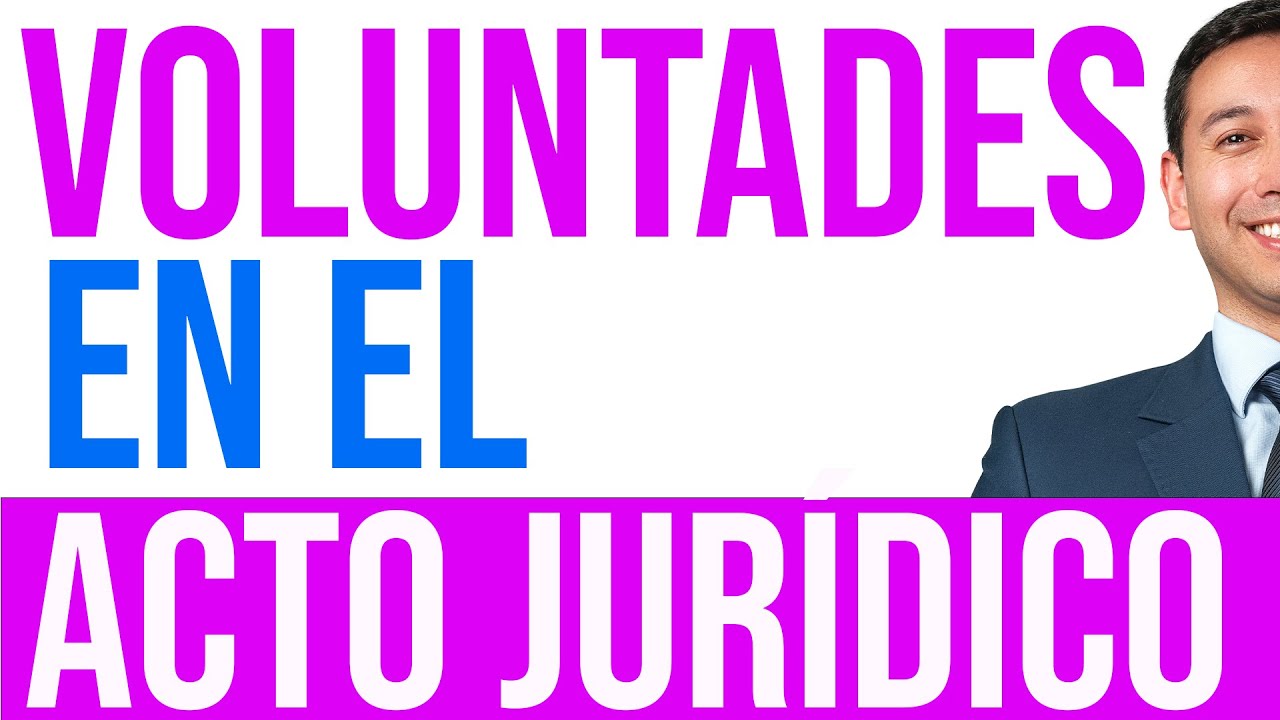 Clasificación del Acto Jurídico atendiendo a las voluntades.