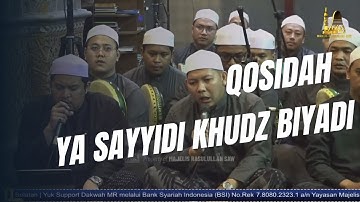 QOSIDAH YASAYYIDI KHUDZBIYADI | MAJELIS RASULULLAH SAW