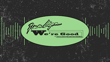 Dua Lipa - We’re Good (Dillon Francis Remix) [Official Audio]