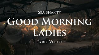 Good Morning Ladies all (Sea Shanty with lyrics) | Assassin's Creed 4: Black Flag (OST) Resimi