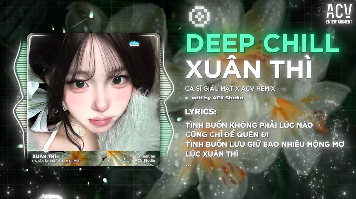 Xuân Thì Remix - Avicii ACV Remix | Tình Buồn Không Phải Lúc Nào Cũng Chỉ Để Quên Đi...