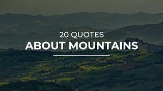 Learn 20 top quotes about mountains compiled by daily experts. in this
video you will discover such famous people and characters as john
mui...