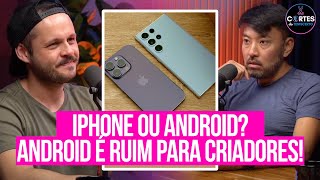 IPHONE ou ANDROID para Conteúdo no Instagram (com FERNANDO CELANI)