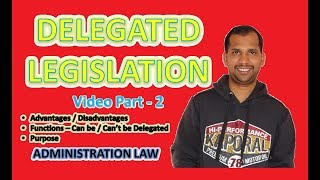 Delegated Legislation | Advantages | Disadvantages | Purpose | Functions can be delegated