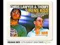 Chris lawyer  thomy sirens kiss original mix