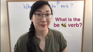 What is the &quot;Be&quot; 🐝 Verb?