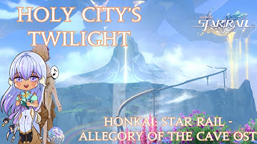 Honkai Star Rail - Holy City Twilight 1 Hour OST Loop