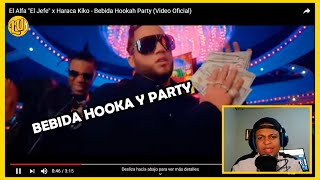 El Alfa ''El Jefe'' FT Haraca Kiko (VIDEO REACCION) Bebida Hookah Party