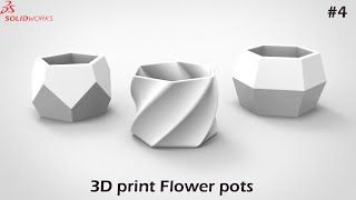 3D print Flower Pots Part-1 |Advanced features |Solidworks #4