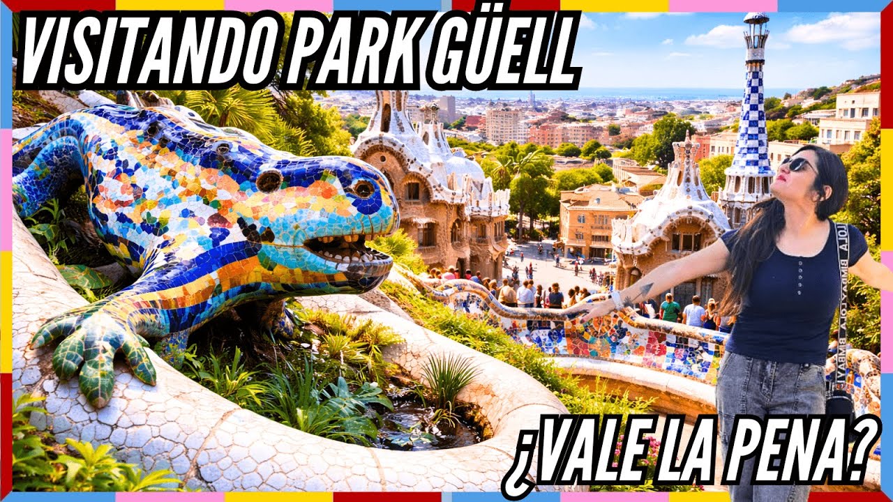 ¿Vale la pena visitar Park Güell? | Turismo en Barcelona