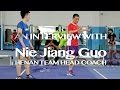 Interview with the head taolu coach of the Henan Wushu Team, Nie Jiang Guo