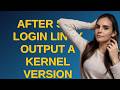 Unix: After SSH login linux output a kernel version