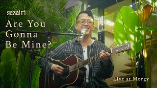 Sezairi - Are You Gonna Be Mine (Live at Morgy)