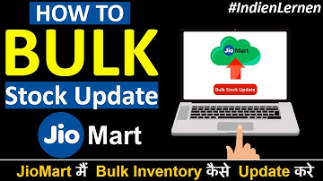 How To Bulk Stock Update On Jiomart | Jiomart Main Stock Kaise Update kare | Bulk Inventory Update