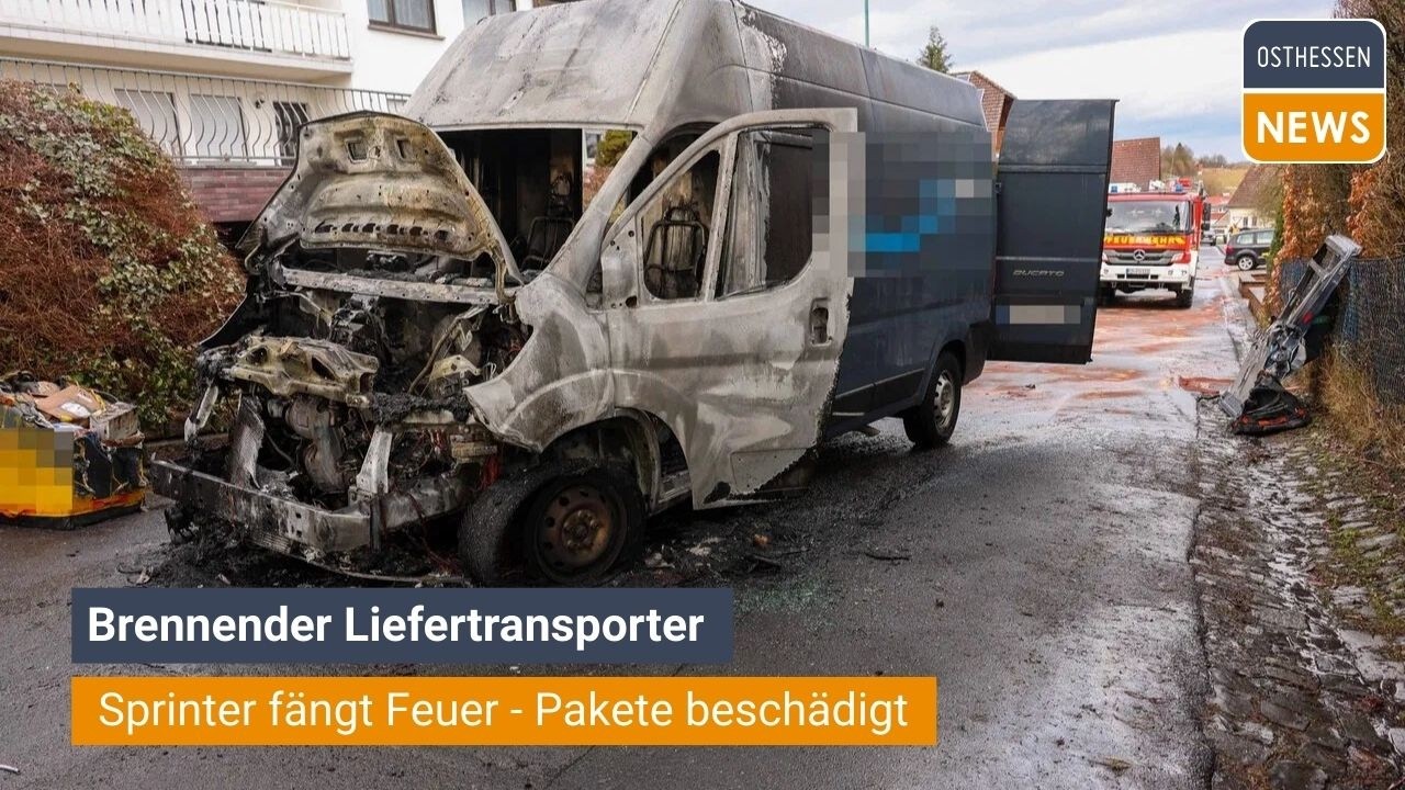 KALBACH: Brennender Liefertransporter: Sprinter fängt Feuer - Pakete beschädigt