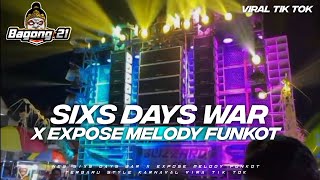 Download lagu DJ SIXS DAYS WAR X EXPOSE MELODY FUNKOT TERBARU 2023..!!!